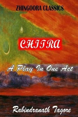 Chitra by Tagore, Rabindranath