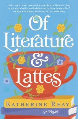 Of Literature and Lattes by Reay, Katherine