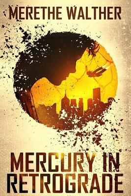 Mercury in Retrograde by Walther, Merethe