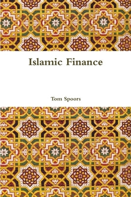 Islamic Finance by Spoors, Tom