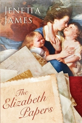 The Elizabeth Papers by James, Jenetta