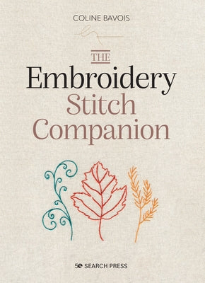 The Embroidery Stitch Companion by Bavois, Coline