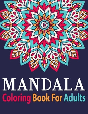 Mandala Coloring Book for Adults: Adult Coloring Book Mandala with Fun Easy and Relaxing Coloring Pages Birthday Gift by Publishing, Simple Craft