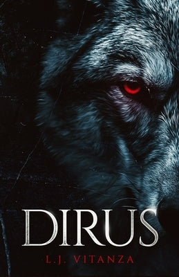 Dirus by Vitanza, L. J.