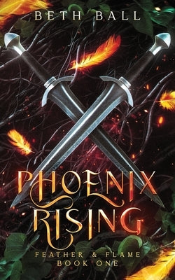 Phoenix Rising by Ball, Beth