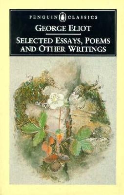 Selected Essays, Poems, and Other Writings by Eliot, George