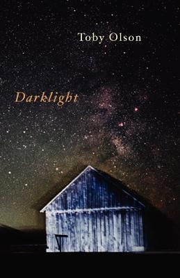 Darklight by Olson, Toby