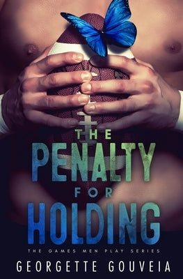 The Penalty for Holding by Gouveia, Georgette