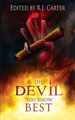 The Devil You Know Best by Carter, R. J.
