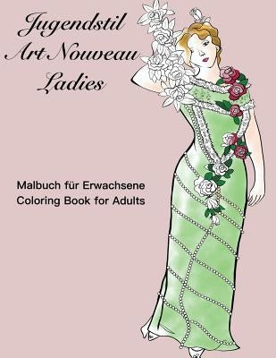 Jugendstil Art Nouveau Ladies: Coloring book for adults by Heinz, Bianca