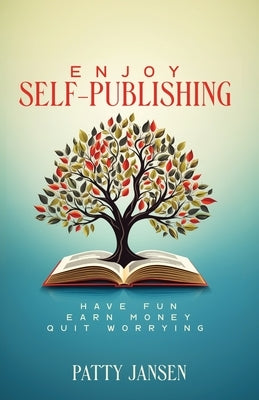 Enjoy Self-publishing by Jansen, Patty