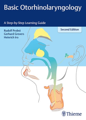 Basic Otorhinolaryngology: A Step-By-Step Learning Guide by Probst, Rudolf