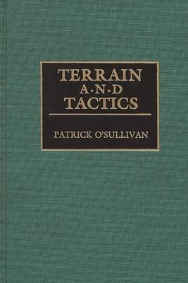 Terrain and Tactics by Osullivan, Patrick