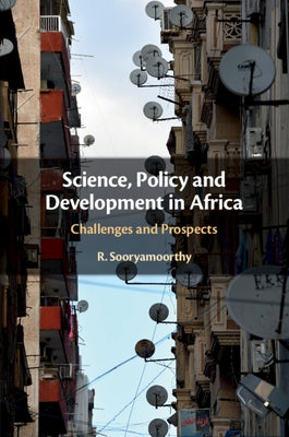 Science, Policy and Development in Africa by Sooryamoorthy, R.