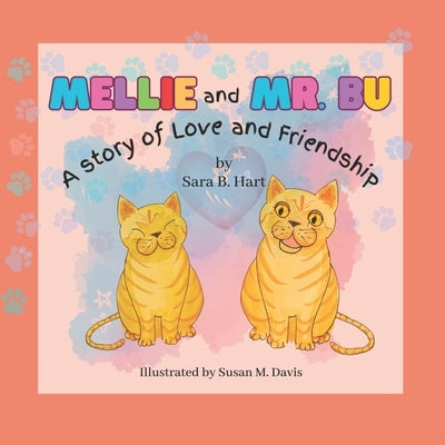 Mellie and Mr. Bu: A Story of Love and Friendship by Davis, Susan M.