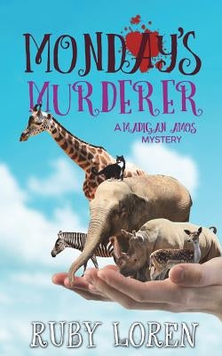 Monday's Murderer: Mystery by Loren, Ruby