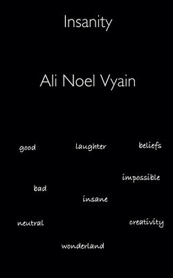 Insanity by Vyain, Ali Noel