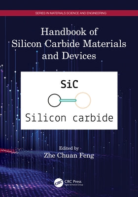 Handbook of Silicon Carbide Materials and Devices by Feng, Zhe Chuan