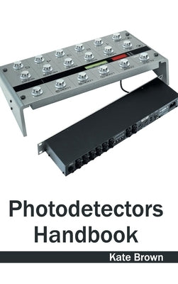 Photodetectors Handbook by Brown, Kate