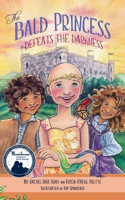 The Bald Princess Defeats the Darkness by Gray, Rachel Rose
