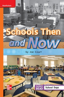 Reading Wonders Leveled Reader Schools Then and Now: Approaching Unit 3 Week 4 Grade 1 by McGraw Hill