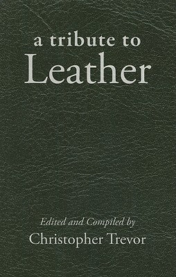Tribute to Leather by Trevor, Christopher