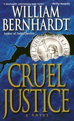 Cruel Justice by Bernhardt, William