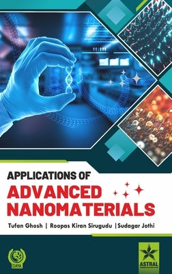 Applications of Advanced Nanomaterials by Ghosh, Tufan