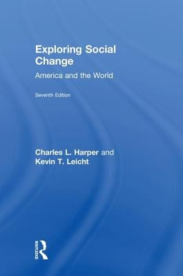 Exploring Social Change: America and the World by Leicht, Kevin