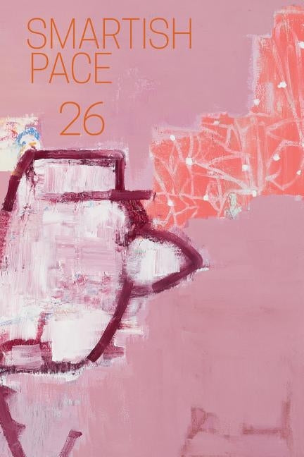 Smartish Pace: Issue 26 by Reichert, Stephen