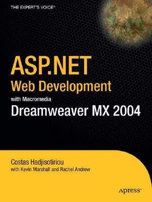 ASP.Net Web Development with Macromedia Dreamweaver MX 2004 by Marshall, Kevin
