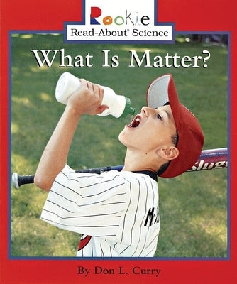 What Is Matter? by Curry, Don L.