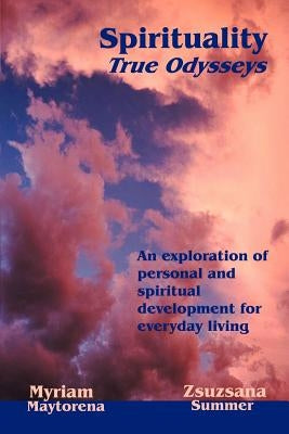 Spirituality: True Odysseys by Summer, Zsuzsana