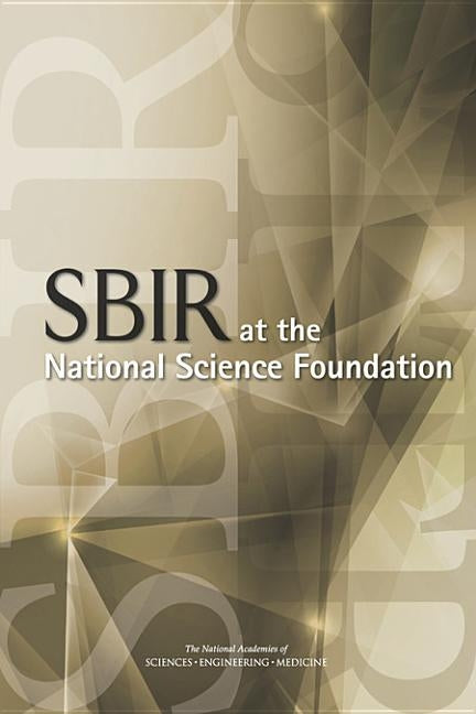 Sbir at the National Science Foundation by National Academies of Sciences Engineeri