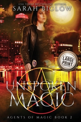 Unspoken Magic: A Supernatural FBI Urban Fantasy by Biglow, Sarah