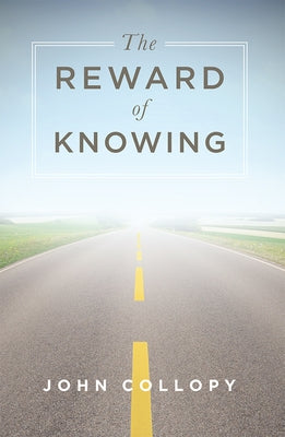 The Reward of Knowing by John Collopy