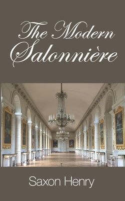 The Modern Salonni鑽e by Henry, Saxon