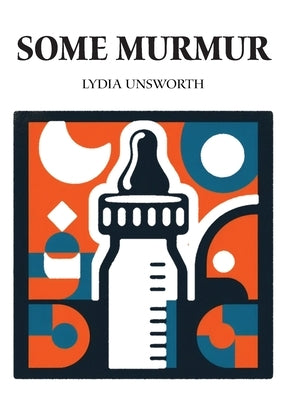 Some Murmur by Unsworth, Lydia