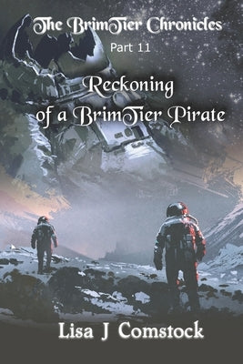 Reckoning of a BrimTier Pirate: The BrimTier Chronicles by Comstock, Lisa J.