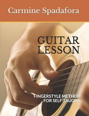 Guitar Lesson: Fingerstyle Method for Self-Taught by Spadafora, Carmine