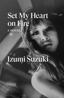 Set My Heart on Fire by Suzuki, Izumi