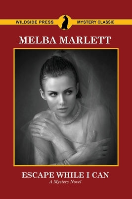 Escape While I Can by Marlett, Melba
