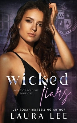 Wicked Liars: A Dark High School Bully Romance by Lee, Laura