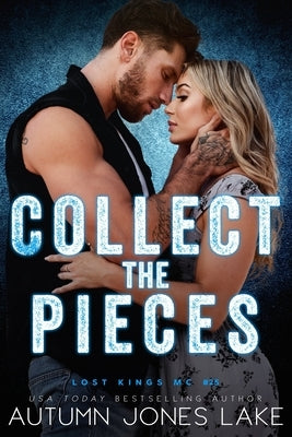 Collect the Pieces by Lake, Autumn Jones