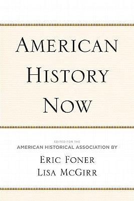 American History Now by Foner, Eric
