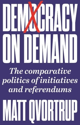 Democracy on Demand: Holding Power to Account by Qvortrup, Matt