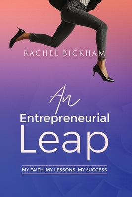 An Entrepreneurial Leap by Bickham, Rachel