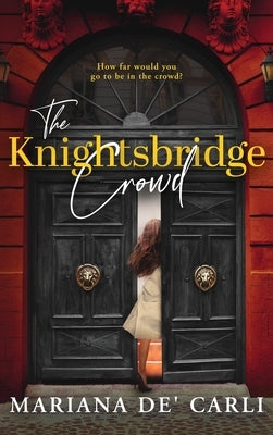 The Knightsbridge Crowd by De' Carli, Mariana