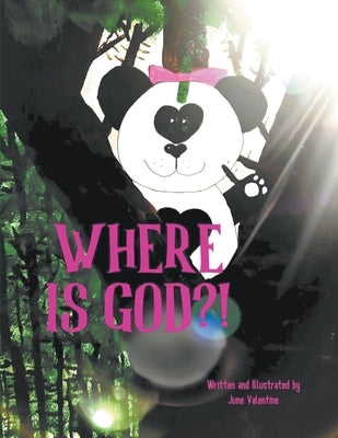 Where Is God? by Valentine, June