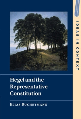 Hegel and the Representative Constitution by Buchetmann, Elias